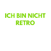 Schluss mit retro