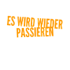 das wird nochmal passieren