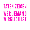 deine Handlungen sind entscheident