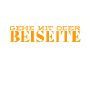 geh mit oder beiseite
