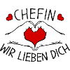 Chefin wir lieben Dich