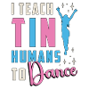 Dance Moves I Teach Tiny Humans To Loves Dancing
