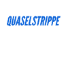 Quaselstrippe