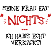 Meine Frau hat nichts