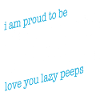 Proud to be lazy