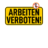 Sign: Work prohibited