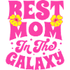 MEILLEURE MAMAN DE LA GALAXIE