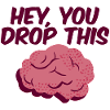Hey, You Drop This 2