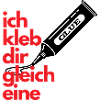 Ich kleb Dir gleich eine