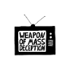 WEAPON OF MASS DECEPTION