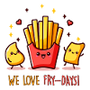We Love Fry Days
