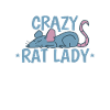 Crazy Rat Lady Rodent Pet