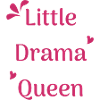 Little Drama Queen