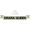 Little Drama Queen