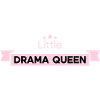Little Drama Queen