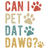 Puis-je caresser Dat Dawg ?