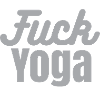 Fuck Yoga