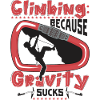 Climbing: Because gravity sucks