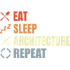 Eat Sleep Architecture Repeat