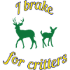 I brake for critters