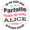 ALICE PARFAITE - PRENOM ALICE