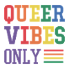 Queer vibes only