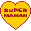Super Maman - Fête des Mères