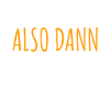 also dann