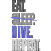 eat sleep dive repeat