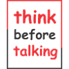 think before talking