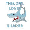 This Girl Loves Sharks
