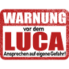 Luca Name Lustiges Warnschild