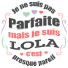 LOLA PARFAITE - PRENOM LOLA