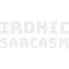 Ironic Sarcasm