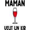 maman veut un kir