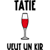 tatie veut un kir