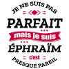 ÉPHRAÏM PARFAIT - PRENOM ÉPHRAÏM