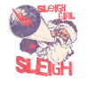 Sleigh Girl Sleigh Funny Ugly Christmas for Women