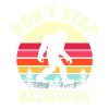 Retro Don't Stop Believing Bigfoot