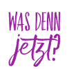 was denn jetzt