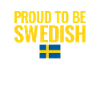 Proud To Be Swedish Sweden Swedish Flag