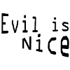 Evil is nice
