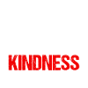 Kindness - warmth of heart