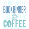 Instant Bookbinder Just Add Coffee