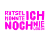 bloß keine Rätsel