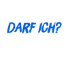 Darf ich?