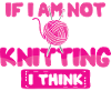 If you dont like Knitting