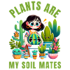 Plants are my soilmates