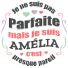 AMÉLIA PARFAITE - PRENOM AMÉLIA
