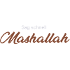 Sag schnell Mashallah